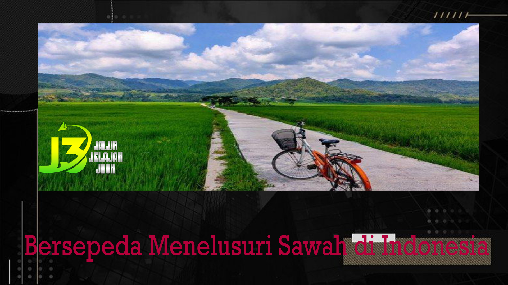 Bersepeda Menelusuri Sawah di Indonesia
